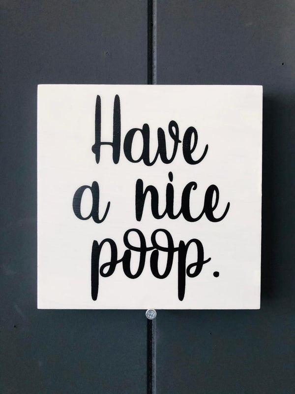Have a Nice Poop Banyo Duvar Aksesuarı / Duvar Tablosu