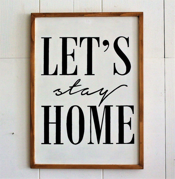 Lets Stay Home Ağaç Tablo